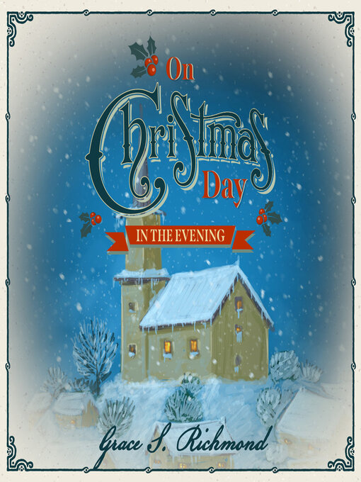 Title details for On Christmas Day in the Evening by Grace S. Richmond - Wait list